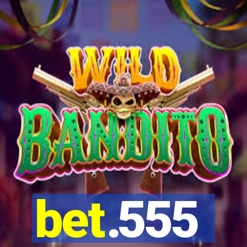 bet.555