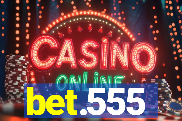 bet.555
