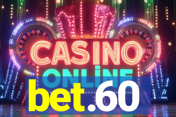 bet.60