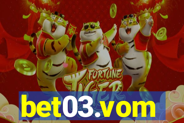 bet03.vom