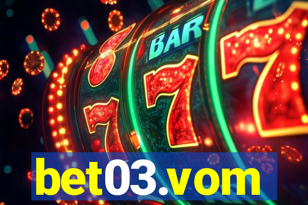 bet03.vom
