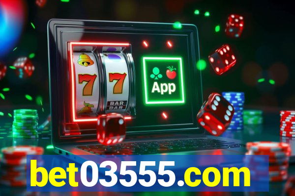 bet03555.com