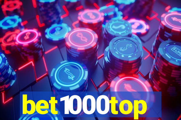 bet1000top