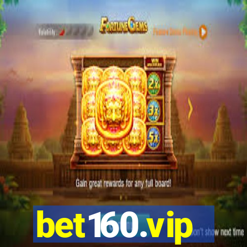 bet160.vip