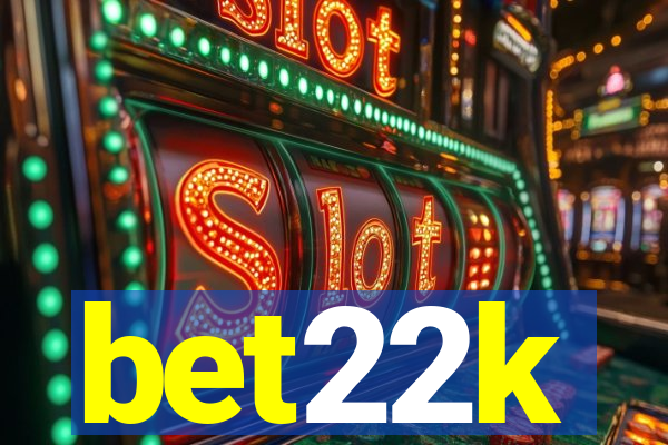bet22k