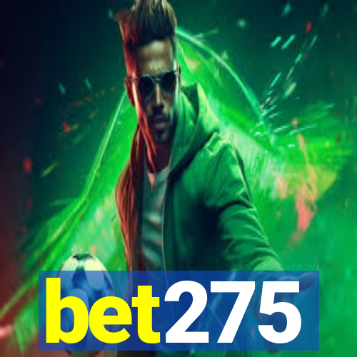 bet275
