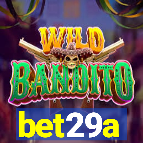 bet29a