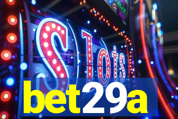 bet29a