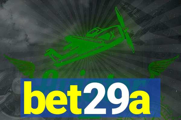 bet29a