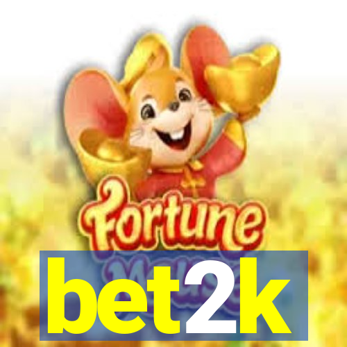 bet2k