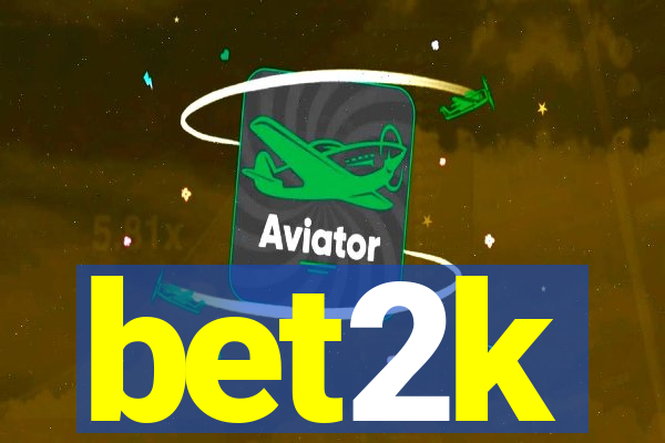 bet2k