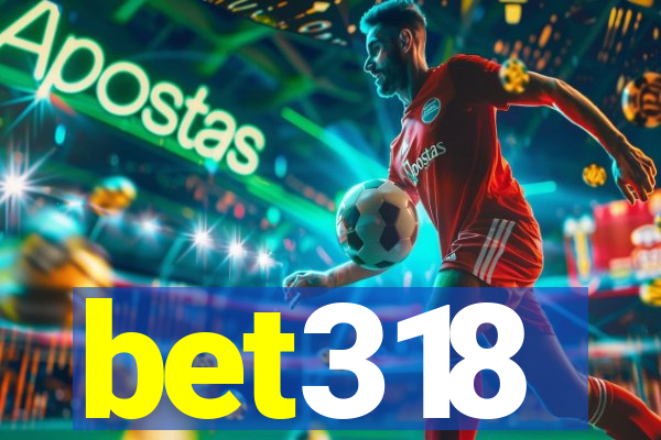 bet318