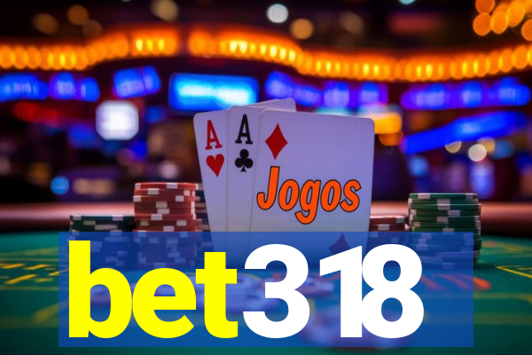 bet318