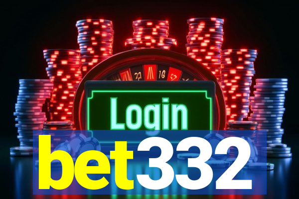 bet332