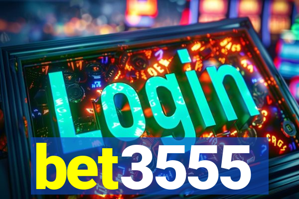 bet3555
