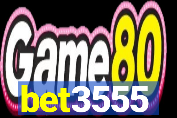bet3555