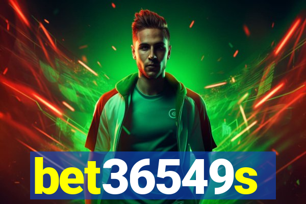 bet36549s