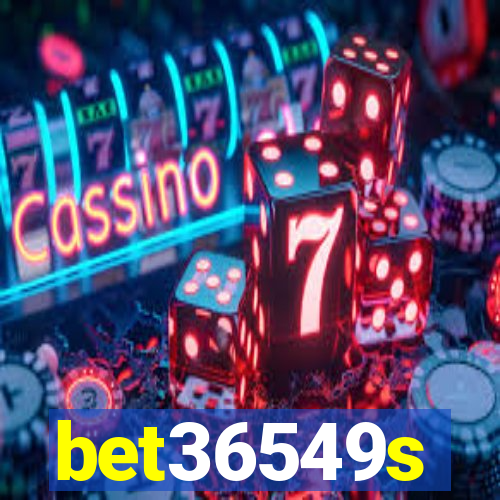 bet36549s