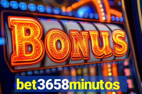 bet3658minutos