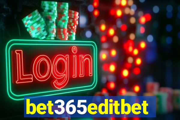 bet365editbet