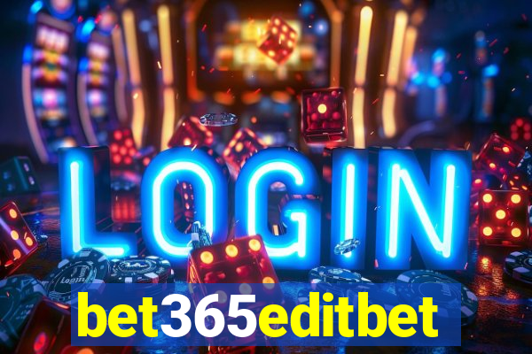 bet365editbet