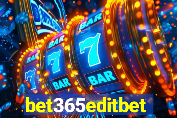 bet365editbet