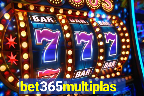 bet365multiplas