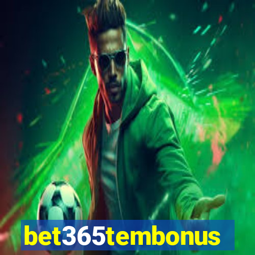 bet365tembonus