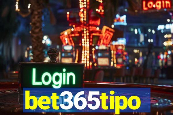bet365tipo