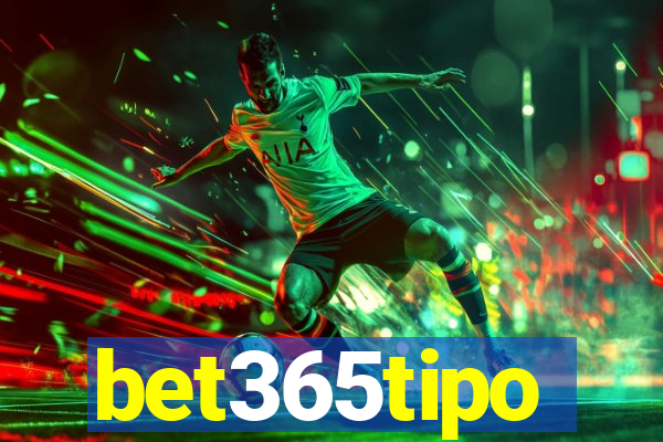 bet365tipo