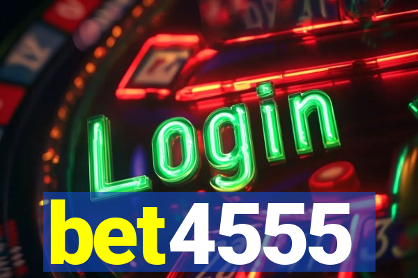 bet4555