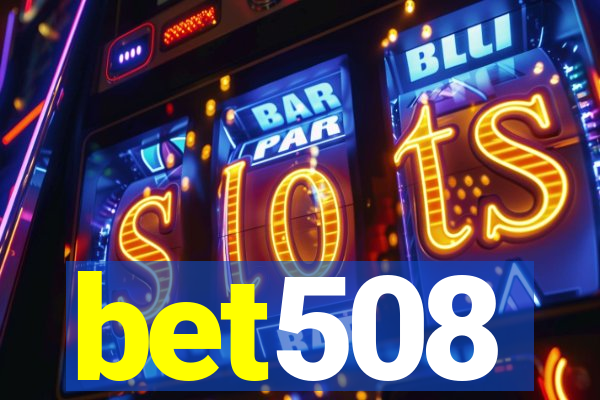 bet508