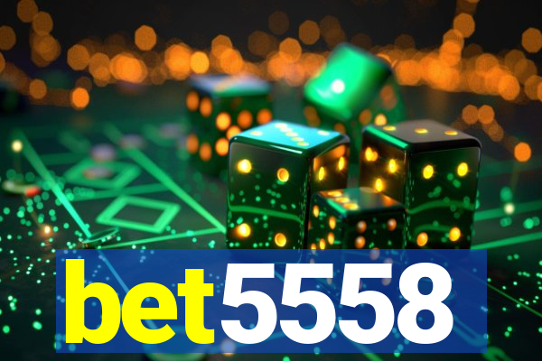 bet5558