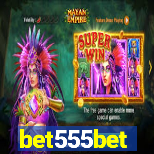 bet555bet