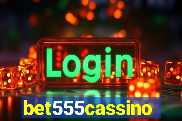 bet555cassino