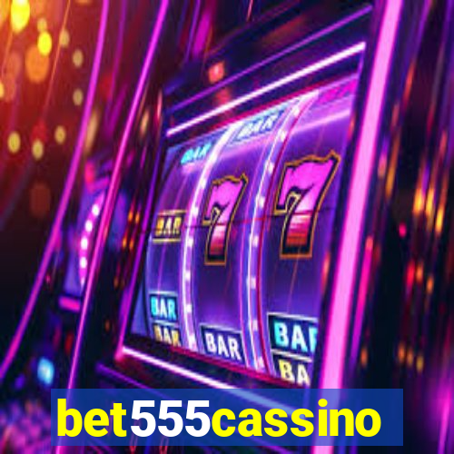 bet555cassino