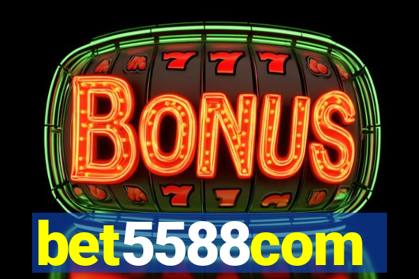 bet5588com