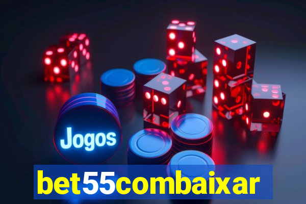 bet55combaixar