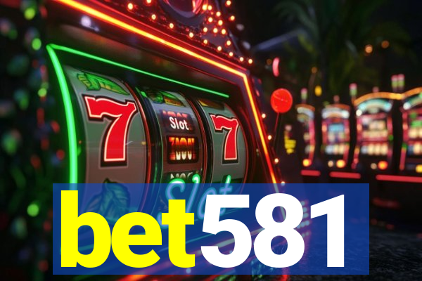 bet581