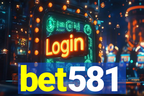 bet581