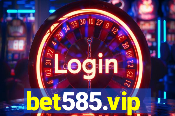 bet585.vip