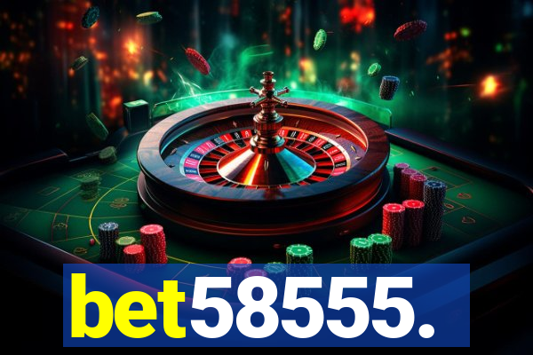 bet58555.
