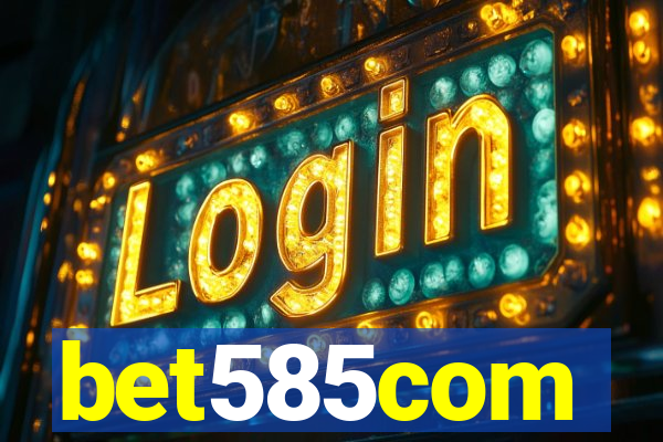 bet585com