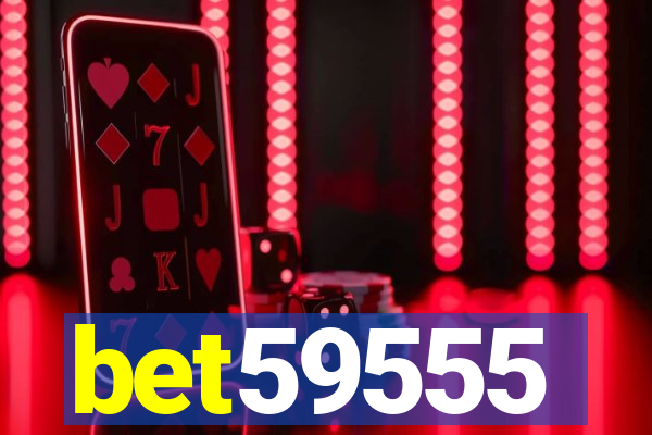 bet59555