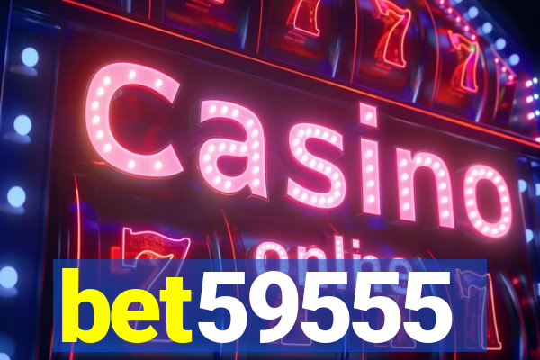 bet59555