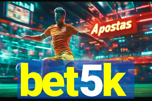bet5k