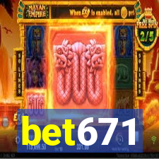 bet671