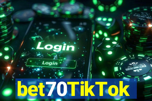 bet70TikTok