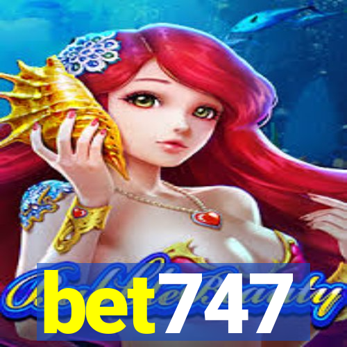 bet747