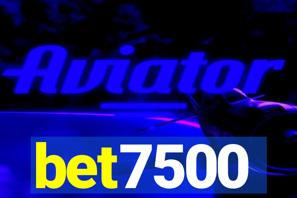 bet7500